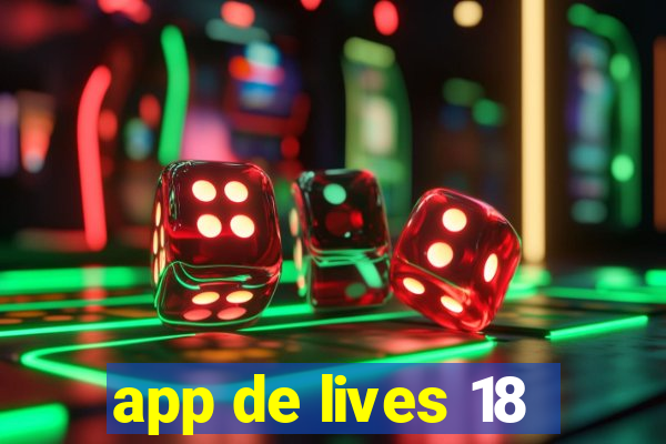 app de lives 18